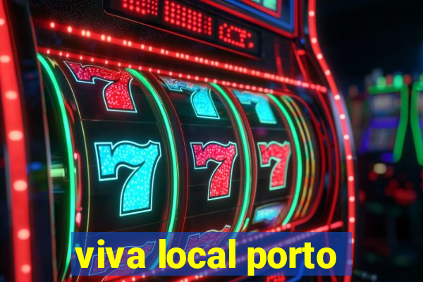 viva local porto